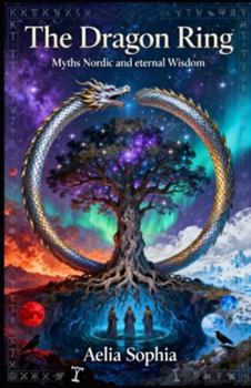 The Dragon Ring: Myths Nordic and eternal wisdom