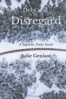 Paperback Debt and Disregard: A Superior Point Novel Book
