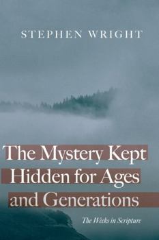 Hardcover The Mystery Kept Hidden for Ages and Generations: The Weeks in Scripture Book