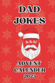 Paperback 2023 Dad Jokes: Advent Calender with 9 Funny Jokes Per Day for Him Book