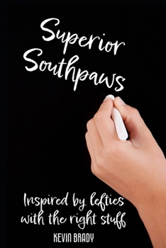 Paperback Superior Southpaws: Inspired by Lefties with the Right Stuff Book