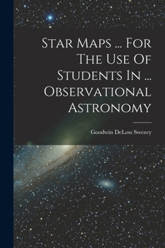 Paperback Star Maps ... For The Use Of Students In ... Observational Astronomy Book