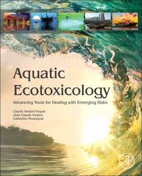 Hardcover Aquatic Ecotoxicology: Advancing Tools for Dealing with Emerging Risks Book