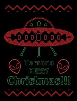 Terrans Merry Christmas Alien UFO Comic Book: A Large Sketchbook for Kids and Adults to Draw Comics | Ugly Christmas Sweater Style Funny Alien Unidentified Flying Object Comic Book