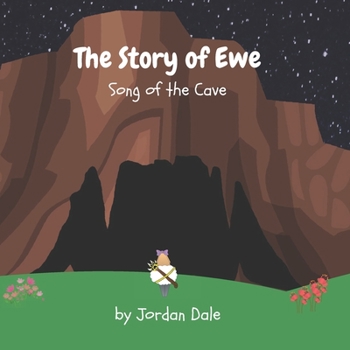 Paperback The Story of Ewe: Song of the Cave Book