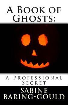 Paperback A Book of Ghosts: A Professional Secret Book