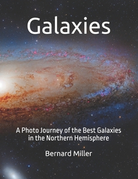 Paperback Galaxies: A Photo Journey of the Best Galaxies in the Northern Hemisphere Book