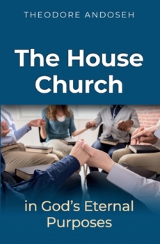 Paperback The House Church in God's Eternal Purposes Book