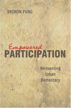 Paperback Empowered Participation: Reinventing Urban Democracy Book
