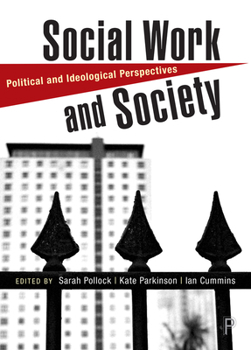 Paperback Social Work and Society: Political and Ideological Perspectives Book