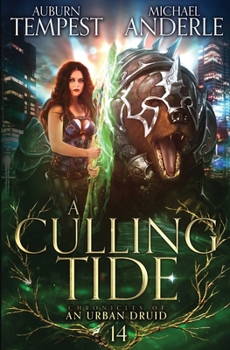 A Culling Tide - Book #14 of the Chronicles of an Urban Druid