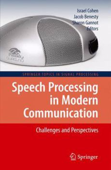 Paperback Speech Processing in Modern Communication: Challenges and Perspectives Book