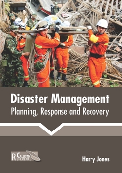 Hardcover Disaster Management: Planning, Response and Recovery Book