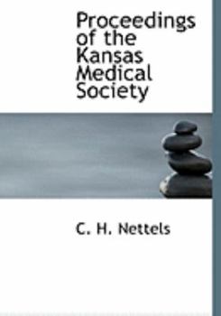 Proceedings of the Kansas Medical Society (Large Print Edition)