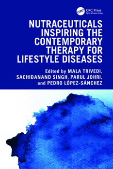 Hardcover Nutraceuticals Inspiring the Contemporary Therapy for Lifestyle Diseases Book