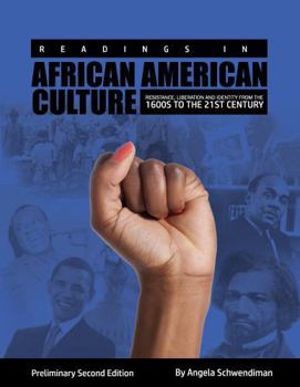 Readings in African American Culture : Resistance, Liberation, and Identity from the 1600s to the 21st Century