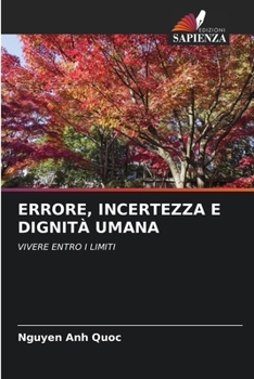 Errore, Incertezza E Dignità Umana (Italian Edition)