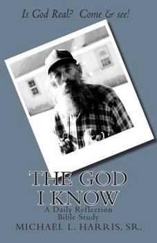 Paperback The God I Know: Daily Reflections, Bible Study Book
