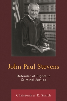 Paperback John Paul Stevens: Defender of Rights in Criminal Justice Book