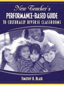 Paperback New Teachers Performance-Based Guide to Culturally Diverse Classrooms Book