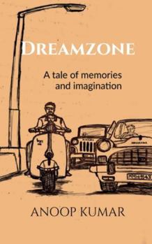Paperback Dreamzone: A tale of memories and imagination Book