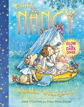 Fancy Nancy: Stellar Stargazer! - Book  of the Fancy Nancy
