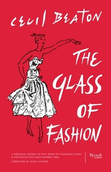 Hardcover The Glass of Fashion: A Personal History of Fifty Years of Changing Tastes and the People Who Have Inspired Them Book