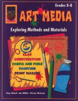 Paperback Art Media, Grades K-8: Exploring Methods and Materials Book