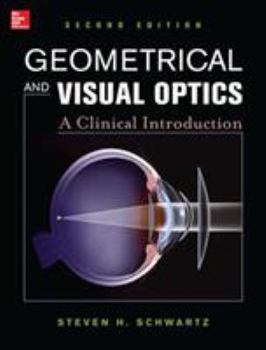 Hardcover Geometrical and Visual Optics: A Clinical Introduction Book