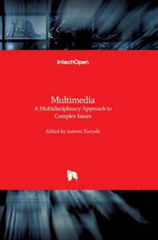 Hardcover Multimedia: A Multidisciplinary Approach to Complex Issues Book