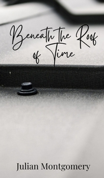 Hardcover Beneath the Roof of Time Book