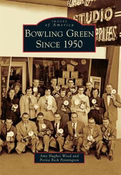 Paperback Bowling Green Since 1950 Book