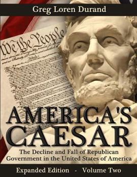 Paperback America's Caesar: The Decline and Fall of Republican Government in the United States of America Book