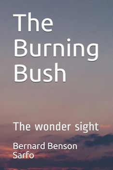 Paperback The Burning Bush: The wonder sight Book