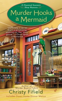 Murder Hooks a Mermaid - Book #2 of the A Haunted Souvenir Shop Mystery