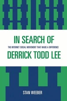 In Search of Derrick Todd Lee: The Internet Social Movement That Made a Difference