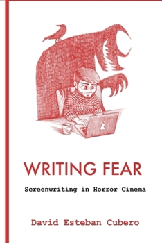 Paperback Writing Fear: Screenwriting in Horror Cinema Book
