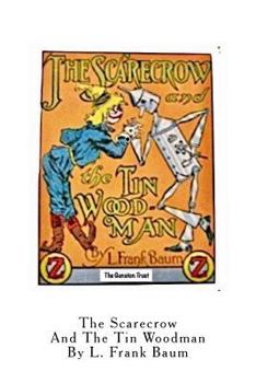 The Scarecrow and the Tin Woodman (Wizard of Oz): (L Frank Baum Masterpiece Collection)