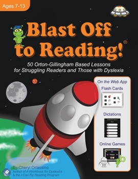 Paperback Blast Off to Reading!: 50 Orton-Gillingham Based Lessons for Struggling Readers and Those with Dyslexia Book