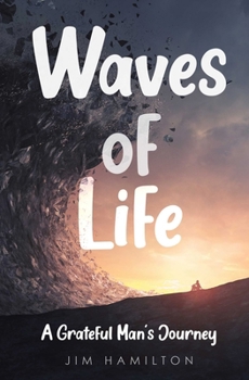 Paperback Waves of Life: A Grateful Man's Journey Book