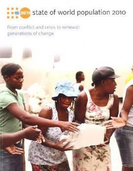 Paperback State of the World Population Report 2010: From Conflict and Crisis to Renewal - Generations of Change Book