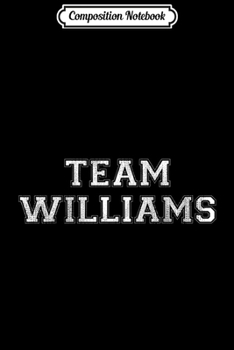 Composition Notebook: Funny Family Sports Team Williams Last Name Williams  Journal/Notebook Blank Lined Ruled 6x9 100 Pages