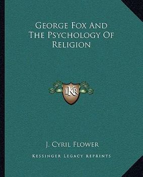 Paperback George Fox And The Psychology Of Religion Book