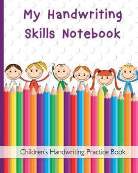 Paperback My Handwriting Skills Notebook: 100 Pages, Handwriting Practice Pages for Kids Book