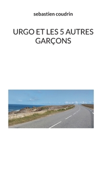 Urgo et les 5 autres garçons (French Edition)