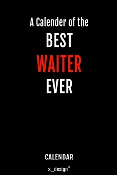 Calendar for Waiters / Waiter: Everlasting Calendar / Diary / Journal (365 Days / 3 Days per Page) for notes, journal writing, event planner, quotes & personal memories