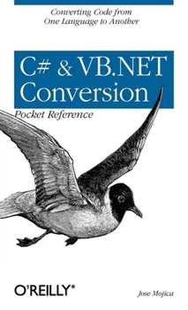 Paperback C# & VB.NET Conversion Pocket Reference: Converting Code from One Language to Another Book