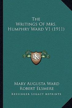 Paperback The Writings Of Mrs. Humphry Ward V1 (1911) Book