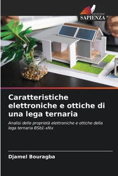 Caratteristiche elettroniche e ottiche di una lega ternaria (Italian Edition)