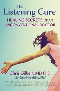 Paperback The Listening Cure: Healing Secrets of an Unconventional Doctor Book